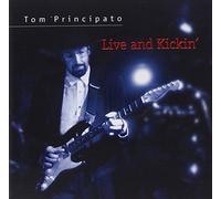 Principato,Tom - Live and Kickin'