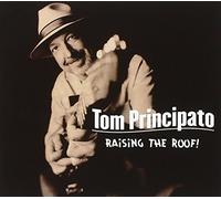 Principato Tom - Raising the Roof!