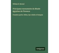 Principaux monuments du Musée égyptien de Florence: Première partie. Stèles, bas-reliefs et fresques