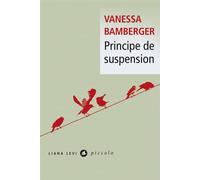 Principe de suspension - Vanessa Bamberger - Liana levi - Poche - Roman