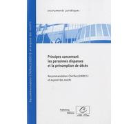 Principes concernant les personnes disparues et la présomption de décès: Recommandation CM/REC(2009)12 et exposé des motifs