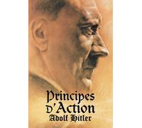 Principes D'action - Huit Discours Prononcés En 1933-1936 Augmenté De Deux Discours