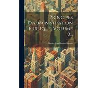 Principes D'administration Publique, Volume 2...