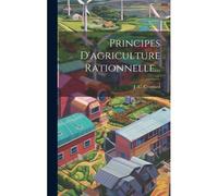 Principes D'agriculture Rationnelle...