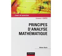 Principes d'analyse mathématique: Cours et exercices