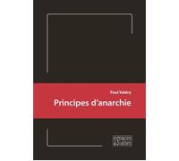 Principes d'anarchie - Paul Valéry - Espaces & Signes - broché - Essai