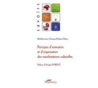 Principes d'animation et d'organisation des manifestations culturelles - Barhakomerwa Ganywa-Mulume Fabou - L'harmattan - broché - Essai