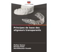 Principes de base des aligneurs transparents