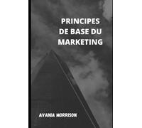 PRINCIPES DE BASE DU MARKETING