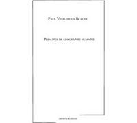 Principes de géographie humaine Paul Vidal De La Blache (Auteur)