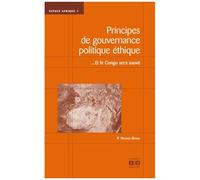 Principes De Gouvernance Politique Éthique - Et Le Congo Sera Sauvé