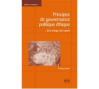 Principes De Gouvernance Politique Éthique - Et Le Congo Sera Sauvé