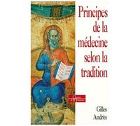 Principes De La Medecine Selon La Tradition - La Medecine Dans Les Societes Traditionnelles, Edition 1999