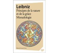 Principes de la Nature et de la Grâce - Monadologie et autres textes - et autres textes (1702-1716) - Gottfried Wilhelm Leibniz - Flammarion - Livre