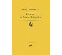 Principes De La Non-Philosophie