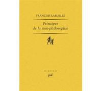 Principes de la non-philosophie - François Laruelle - Puf - broché - Livre