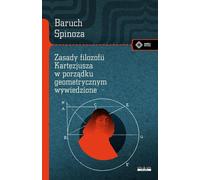 Principes de la philosophie de Descartes exposés dans l'ordre géométrique - Baruch Spinoza (Literatur, Philosophie auf Polnisch)