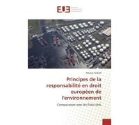 Principes de la responsabilité en droit européen de l'environnement - Amaury Teillard - Universitaires Europeennes - broché - Etude
