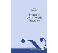 Principes de la théorie littéraire Jean Bessière (Auteur)