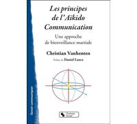 Principes de l'aikido communication - une approche de bien - Vanhenten - Chronique Sociale - broché - Guide