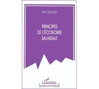 Principes De L'économie Salariale - Conditions D'un Fonctionnement Harmonieux Dans Une Perspective Économique Et De Justice Sociale