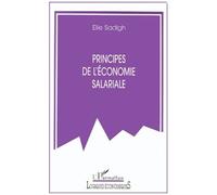 Principes De L'économie Salariale - Conditions D'un Fonctionnement Harmonieux Dans Une Perspective Économique Et De Justice Sociale