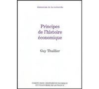 Principes de l'histoire economique - Guy Thuillier - Igpde Cheff - broché - Etude