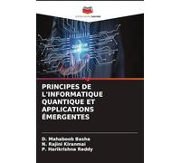 PRINCIPES DE L'INFORMATIQUE QUANTIQUE ET APPLICATIONS ÉMERGENTES