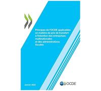 Principes De L'ocde Applicables En Matière De Prix De Transfert À L'intention Des Entreprises Multinationales Et Des Administrations Fiscales 2022