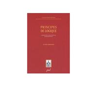 Principes de logique. definition, enonciation, raisonnement Définition, énonciation, raisonnement - Victor Thibaudeau - Presses De L'universite Laval - broché - Essai