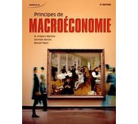 Principes de macroéconomie Mankiw Gregory (Auteur), Germain Belzile (Auteur), Benoit Pépin (Auteur)