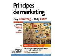 PRINCIPES DE MARKETING 11E, PACK PREMIUM FR (INCLUT LIVRE,MYLAB ET ETEXT EN FRANCAIS)