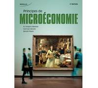 Principes de microéconomie Mankiw Gregory (Auteur), Germain Belzile (Auteur), Benoit Pépin (Auteur)