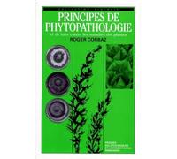Principes de phytopathologie et de lutte contre les maladies des plantes