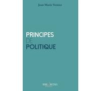 Principes de politique - Jean-Marie Vernier - Hora Decima - broché - Essai