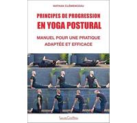 Principes de progression en yoga postural - Manuel pour une pratique adaptée et efficace