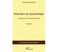 Principes de psychologie (volume 2) - Herbert Spencer - L'harmattan - broché - Etude