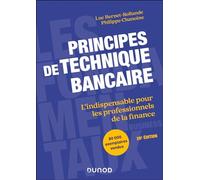 Principes de technique bancaire - 28e éd.: L'indispensable pour les professionnels de la finance