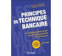 Principes de technique bancaire Luc Bernet-Rollande (Auteur), Philippe Chanoine (Auteur)