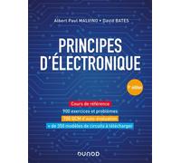 Principes d'électronique - 9e éd. - Cours et exercices corrigés 8ème édition - Albert-Paul Malvino - Dunod - broché - Guide