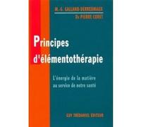 Principes d'elementotherapie M.-G. Galland-Derreumaux (Auteur), Pierre Coret (Auteur)