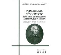 Principes Des Negociations Pour Servir D'introduction Au Droit Public De L'europe
