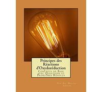 Principes des Réactions d’Oxydoréduction: Concepts de Base avec Questions et Problèmes Résolus