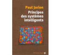 Principes des systèmes intelligents - Paul Jorion - Du Croquant - broché - Livre