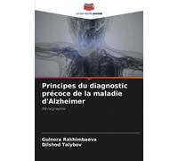 Principes du diagnostic précoce de la maladie d'Alzheimer: Monographie