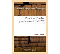Principes D'un Bon Gouvernement Tome 2 Partie 1