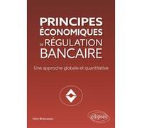Principes économiques de régulation bancaire Yann Braouezec (Auteur)