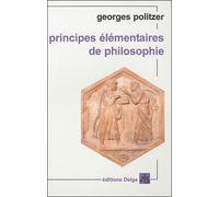 Principes élémentaires de philosophie - Georges Politzer - Delga - broché - Essai