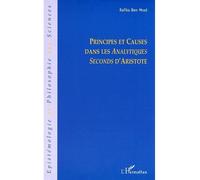 Principes et causes dans les Analytiques Seconds d'Aristote - Rafika Ben Mrad - L'harmattan - broché - Essai