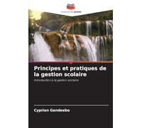 Principes et pratiques de la gestion scolaire